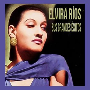 Download track Por Qué Ya No Me Quieres Elvira Rios