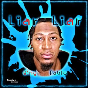 Download track Liar Liar King-Pablo