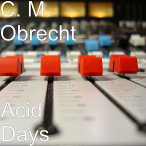 Download track Living Acid C. M. Obrecht