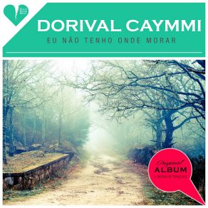 Download track A Vizinha Do Lado Dorival Caymmi