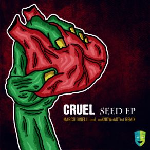 Download track Seed (UnKNOWnARTist Remix) CruelUnKnownArtist