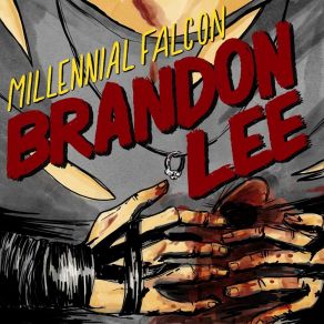 Download track Brandon Lee Millennial Falcon