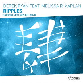 Download track Ripples (Skyline Remix) Derek Ryan, Melissa Kaplan