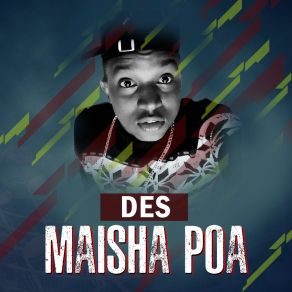 Download track Maisha Poa Des