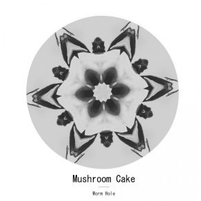 Download track Worm Hole (Original Mix) Mushroom Cake