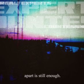 Download track Apart Is Still Enough Real ExpertsCountess M