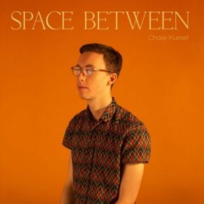 Download track Space Between Chase Kuesel