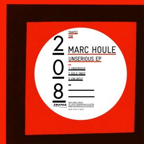 Download track Unserious Marc Houle