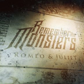 Download track Romeo & Juliet Remember The Monsters