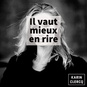 Download track Il Vaut Mieux En Rire Karin Clercq