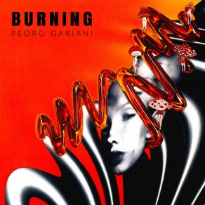 Download track Burning (Extended) Pedro Gariani