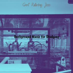 Download track Background For Working In Cafes Cool Relaxing Jazz