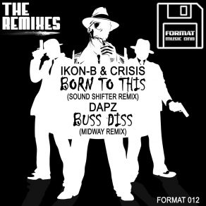 Download track Born To This (Sound Shifter Remix) Crisis, Ikon B