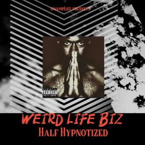 Download track Nothing Like Me SwampLifeWEIRDLIFEBIZ