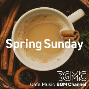 Download track The First Day Of Spring Cafe Music BGM Channel