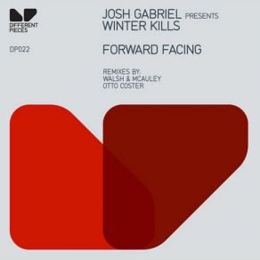 Download track Forward Facing (Walsh & McAuley Radio Edit) Josh Gabriel Pres Winter Kills