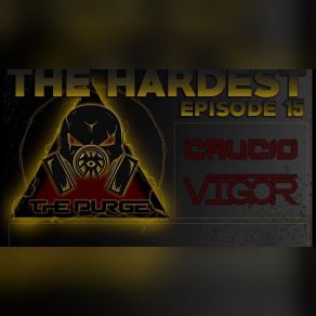 Download track Crucio, Vigor @ The Hardest 15 The Purge Presents