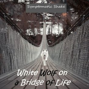 Download track White Wolf Symptomatic Shake