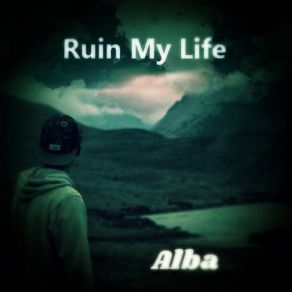 Download track Ruin My Life (Zara Larsson Cover Mix) Alba