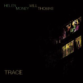 Download track Trace Helen Money, Thomas Will