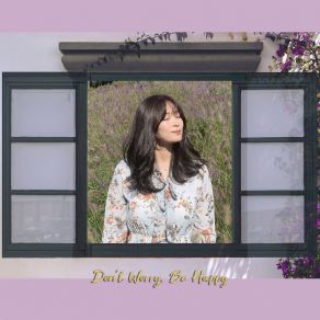 Download track Don’t Worry, Be Happy (Inst.) Kim Eunji