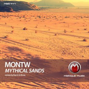 Download track Mythical Sands (Kay-D Remix) Montw