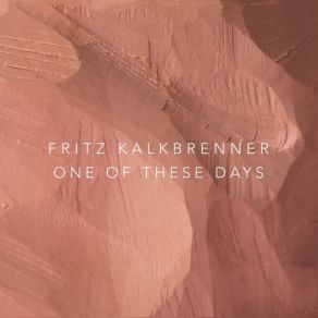 Download track One Of These Days (LCAW Radio Mix) Fritz Kalkbrenner