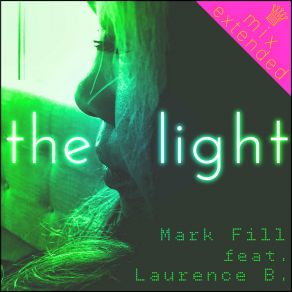 Download track The Light Rmx (Remix) Mark FillLaurence B