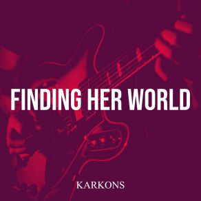 Download track Finding Her World Karkons