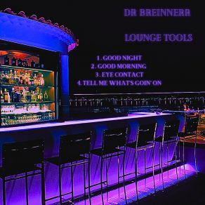 Download track Tell Me What's Goin On Dr Breinnerr