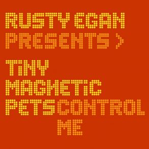 Download track Control Me (Dub) Tiny Magnetic Pets