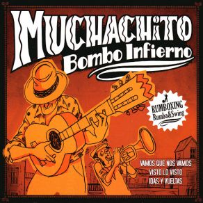 Download track Cógelo Muchachito Bombo Infierno