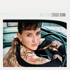 Download track Struck Down By The Open Road Mia Dyson