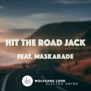 Download track Hit The Road Jack (A Cappella) Maskarade