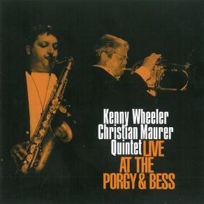 Download track Everybody's Song But My Own Kenny Wheeler, Christian Maurer, Alfred Vollbauer