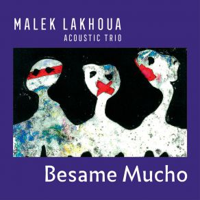 Download track Besame Mucho Malek Lakhoua Acoustic Trio