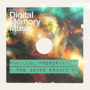 Download track Abyss Escape (Original) Parallel Preservation