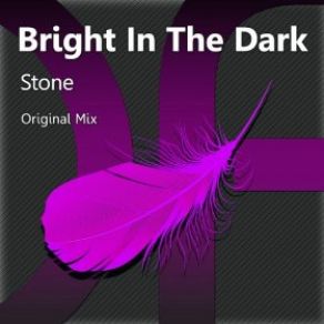 Download track Dark Stone (Original Mix) Bright In The Dark