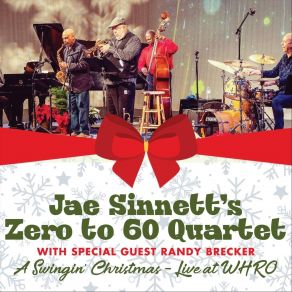 Download track The First Noel (Live) Randy Brecker, Jae Sinnett, Jae Sinnett's Zero To 60 Quartet