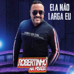 Download track Casado Também Namora Robertinho Na Pisada