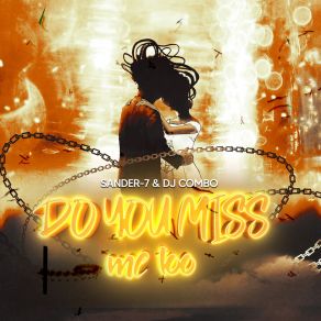 Download track Do You Miss Me Too (Extended Mix) DJ Combo