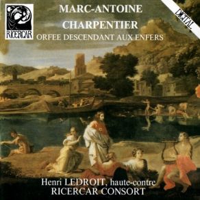 Download track 6. Rendez-Moi Mes Plaisirs H. 463 Marc - Antoine Charpentier