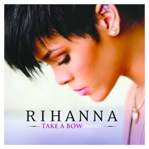 Download track Take A Bow (Groove Junkies MoHo Dub) Rihanna