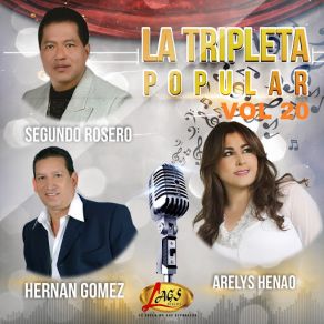 Download track No Eres Mi Pasatiempo Hernán Gómez, Segundo Rosero, Arelys Henao