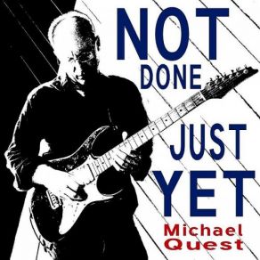 Download track I Just Don't Have The Blues Michael Quest