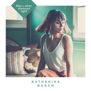 Download track Blue Silver Diamond Light Katharina Busch