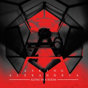 Download track Alone In A Room Asking Alexandria