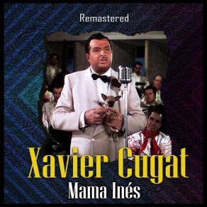 Download track Rosita La Bonita (Remastered) Xavier Cugat