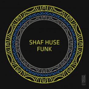 Download track All About Shaf Huse