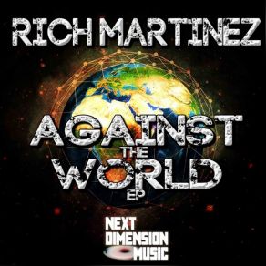 Download track Against The World (Original Mix) Rich Martinez